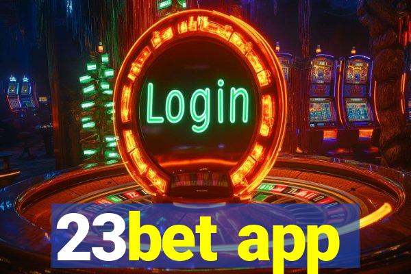 23bet app